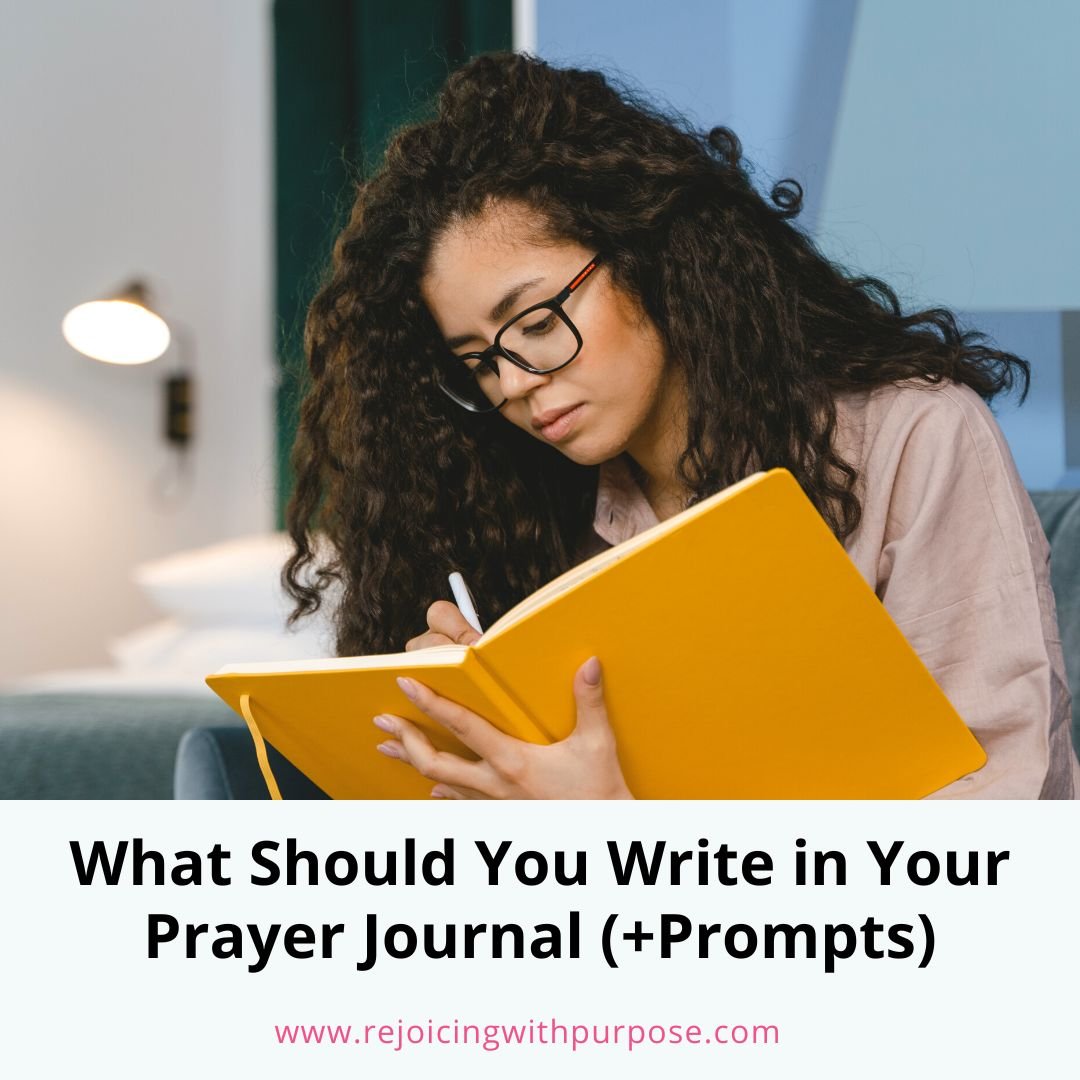 rejoicing-with-purpose-what-should-you-write-in-your-prayer-journal-prompts