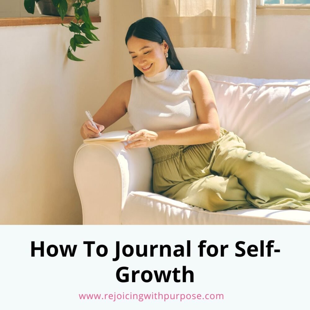 rejoicing-with-purpose-how-to-journal-for-self-growth