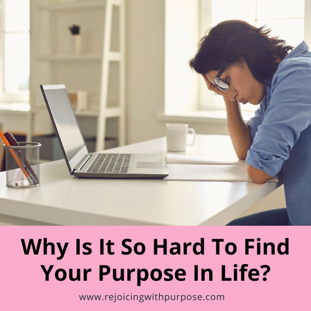 rejoicing-with-purpose-why-is-it-so-hard-to-find-your-purpose-in-life