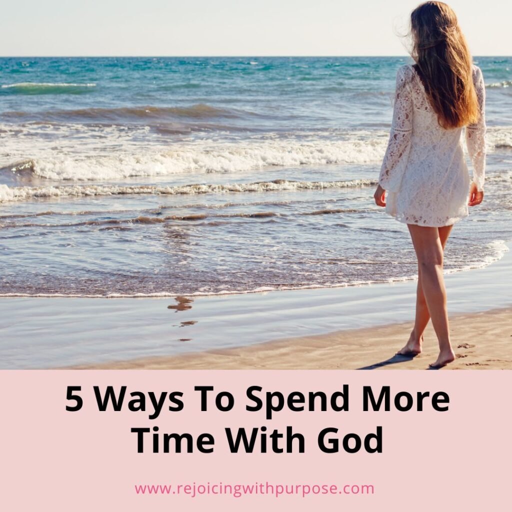 5-ways-to-spend-more-time-with-God