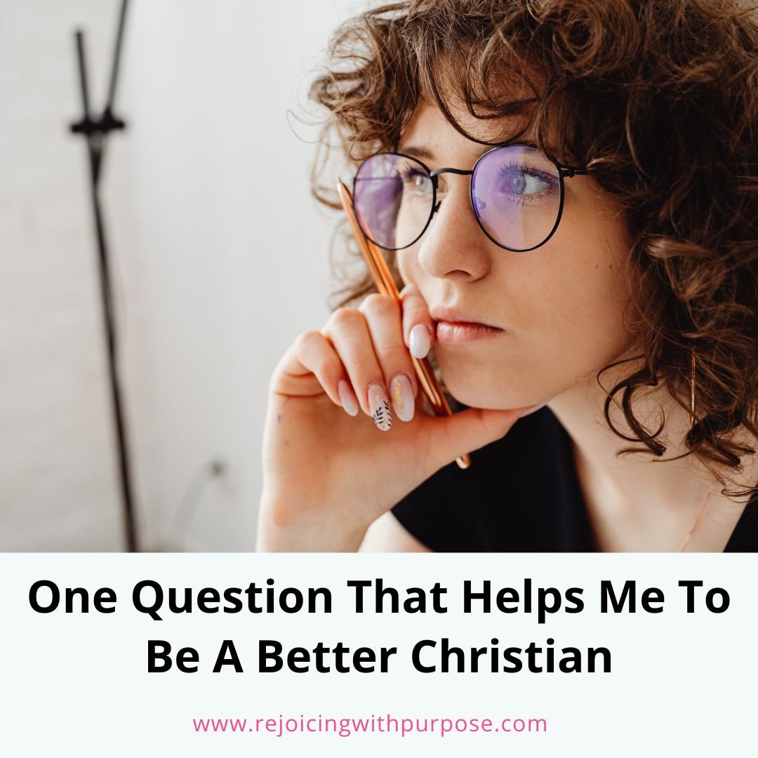 how-to-be-a-better-christian-rejoicing-with-purpose